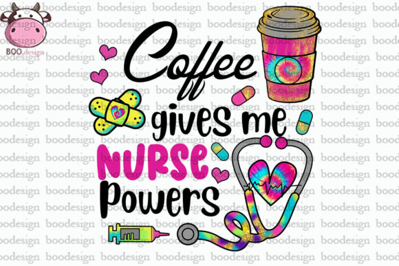 Coffee Gives Me Nurse Powers PNG: Graphics for Crafts