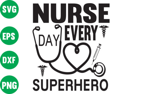 Nurse Day Every Superhero Graphics for Crafts