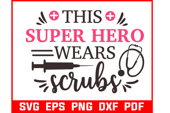 Reviewing The Superhero Wears Scrubs Nurse Quote