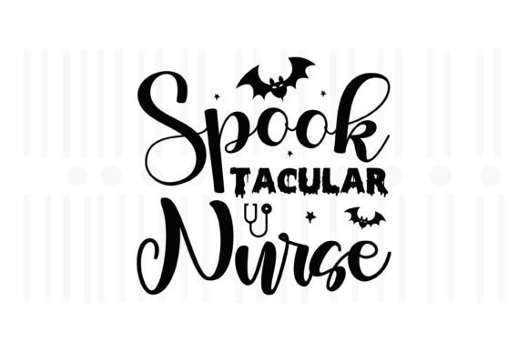 Spook Tacular Nurse Graphics for Crafts